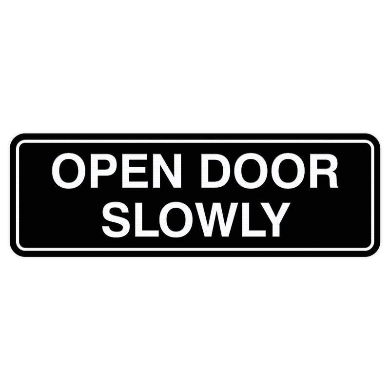 All Quality Standard Open Door Slowly Door/Wall Sign - Black - Large 1 Pack - Image 1